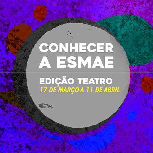 Conhecer a ESMAE - Edição de Teatro