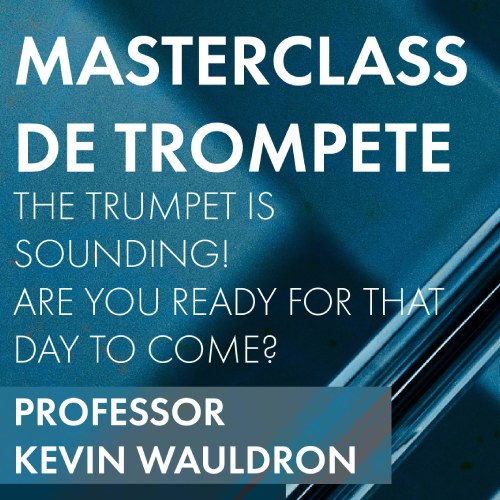 Masterclass de Trompete - Kevin Wauldron