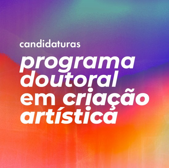 Programa Doutoral em Criação Artística - 3ª fase